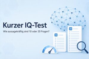 Kurzer IQ-Test: Wie aussagekräftig sind Tests mit 10 oder 20 Fragen?